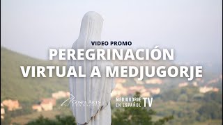 Peregrinación Virtual a Medjugorje - Video promocional