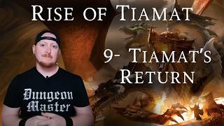 Chapter Nine Walkthrough and DM Guide for The Rise of Tiamat