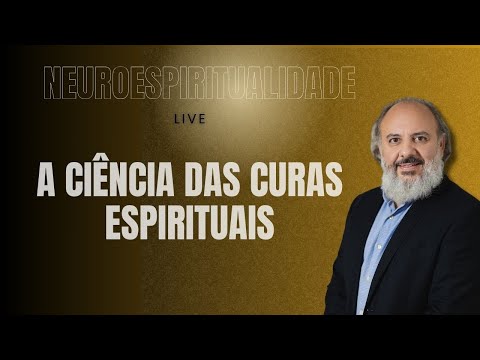 Neuroespiritualidade: A Ciência