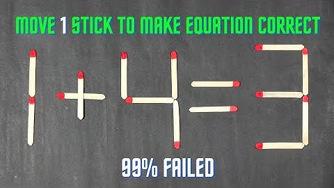 Move Only 1 Stick To Make Equation Correct-Matchstick Puzzle 1+4=3 ✓✓