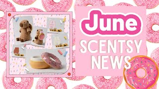 June Scentsy News! 🍩 🌈✨