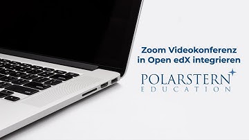 Zoom Videokonferenz in Open edX® integrieren