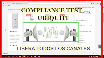 COMPLIANCE TEST UBIQUITI libera todo los canales