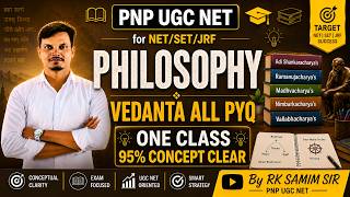 Vedanta PYQ One Shot | UGC NET Philosophy DEC-2025 | 95% Concept Clear by RK SAMIM SIR