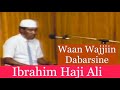 Gaazeexeeysaa Ibraahim Haajii Alii Waan Wajjiin Dabarsine Lovely Oromo Music By Ibrahim Haji Ali