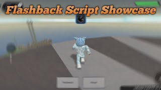 Flashback Script⚡⏭️⏮️ | FULL SHOWCASE