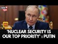 الأمن النووي هو أولويتنا القصوى يقول بوتن في المنتدى الذري العالمي حرب روسيا 4K N18G 