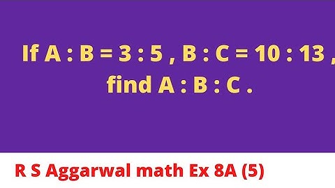 If A : B = 3 : 5 , B : C = 10 : 13 , find A : B : C .
