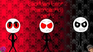 StickMan Error 2 (Remastered) part 3