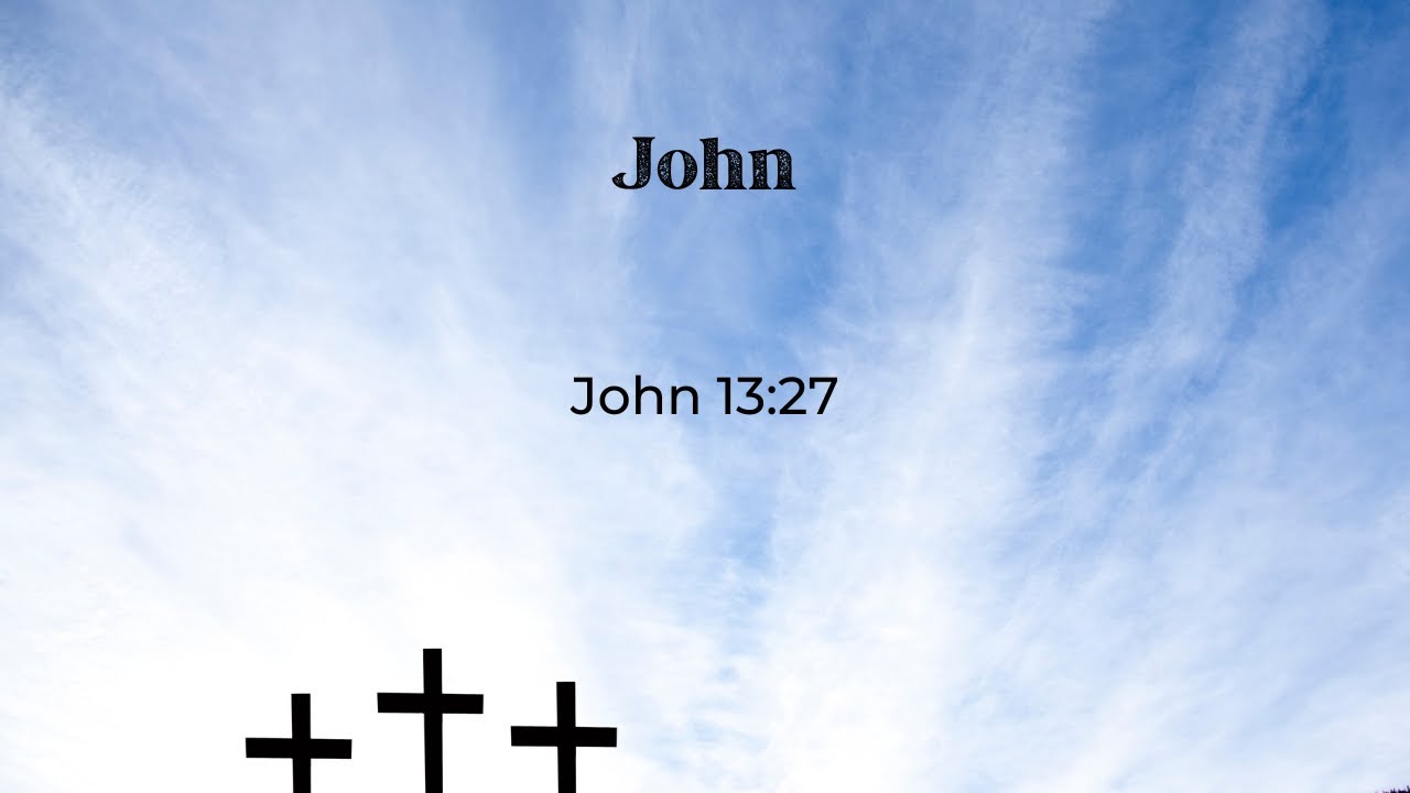 John 13:27 - YouTube
