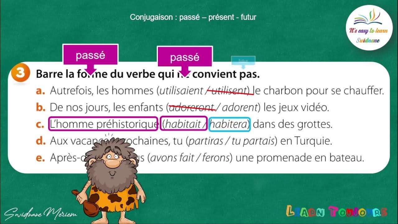 Exercices Passé Présent Futur Ce1 Exercices CE2 et débutants - Passé, présent, futur - تعلم اللغة الفرنسية -  YouTube