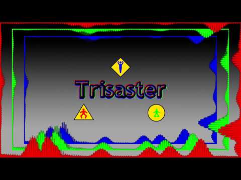 Trisaster