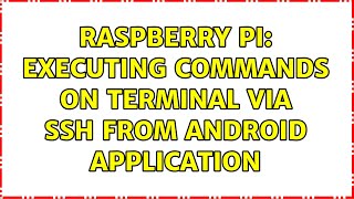 Raspberry Pi: Executing commands on terminal via SSH from Android application