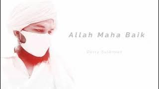 DERRY SULAIMAN ~ ALLAH MAHA BAIK