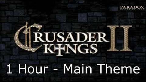 Crusader Kings 2 Soundtrack: Main Theme - 1 Hour Version