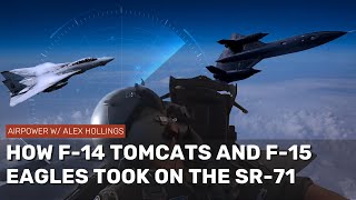 How F14 and F15 pilots trained to take down the SR71