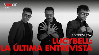 Lucybell, la última entrevista: &quot;Más allá de pena, sentimos gratitud&quot; | Entrevista Sonar