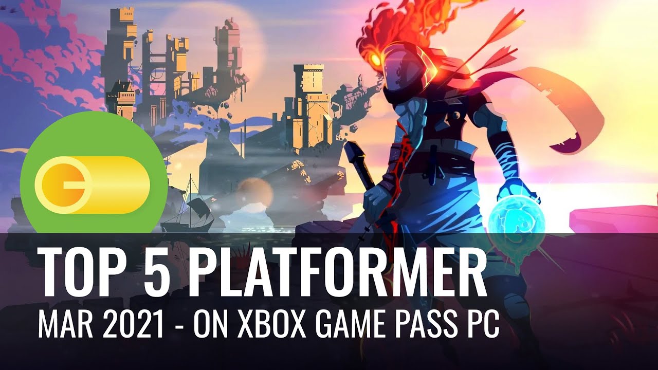 Top 5 Platformer March 2021 Xbox Game Pass PC Gamepassta