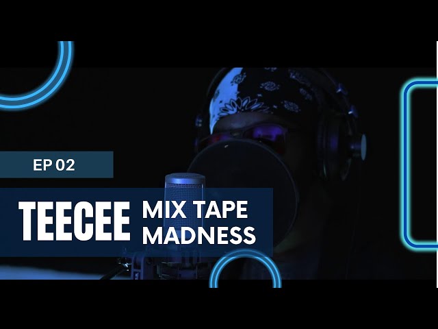 Mix Tape Madness EP 02 | TeeCee class=