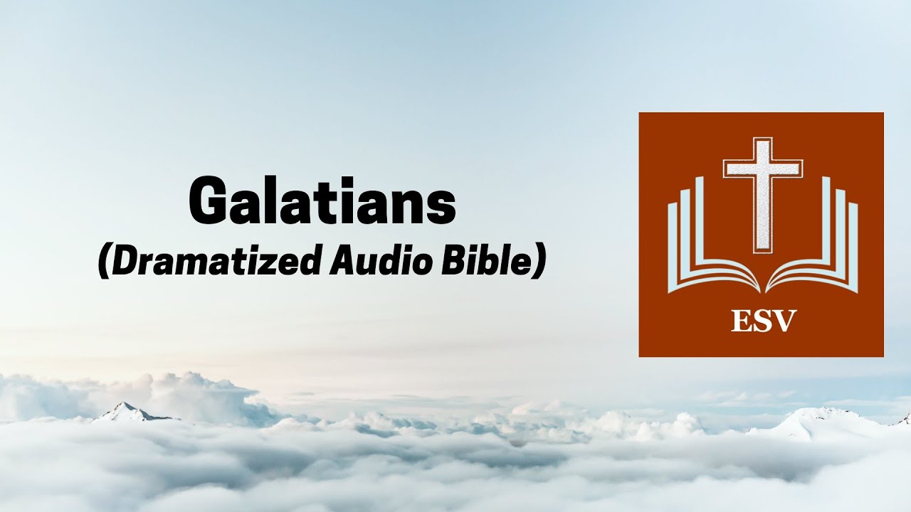 Galatians - Dramatized Audio Bible - ESV - YouTube