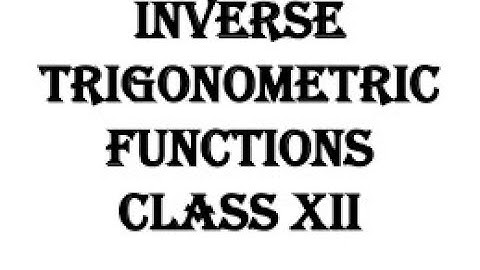 Inverse Trigonometric Functions Lec-1(Basics) by Rohit Jain sir