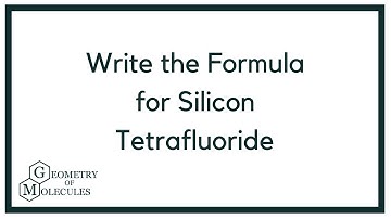 How to Write the Formula for Silicon Tetrafluoride: Simplified