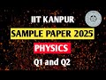 IIT KANPUR JEE Advanced 2025 Sample Paper🔥Physics Q1 and Q2..| A spherical water drop when deformed