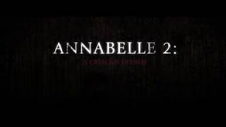Annabelle 2: A Criação do Mal - TV Spot 30''