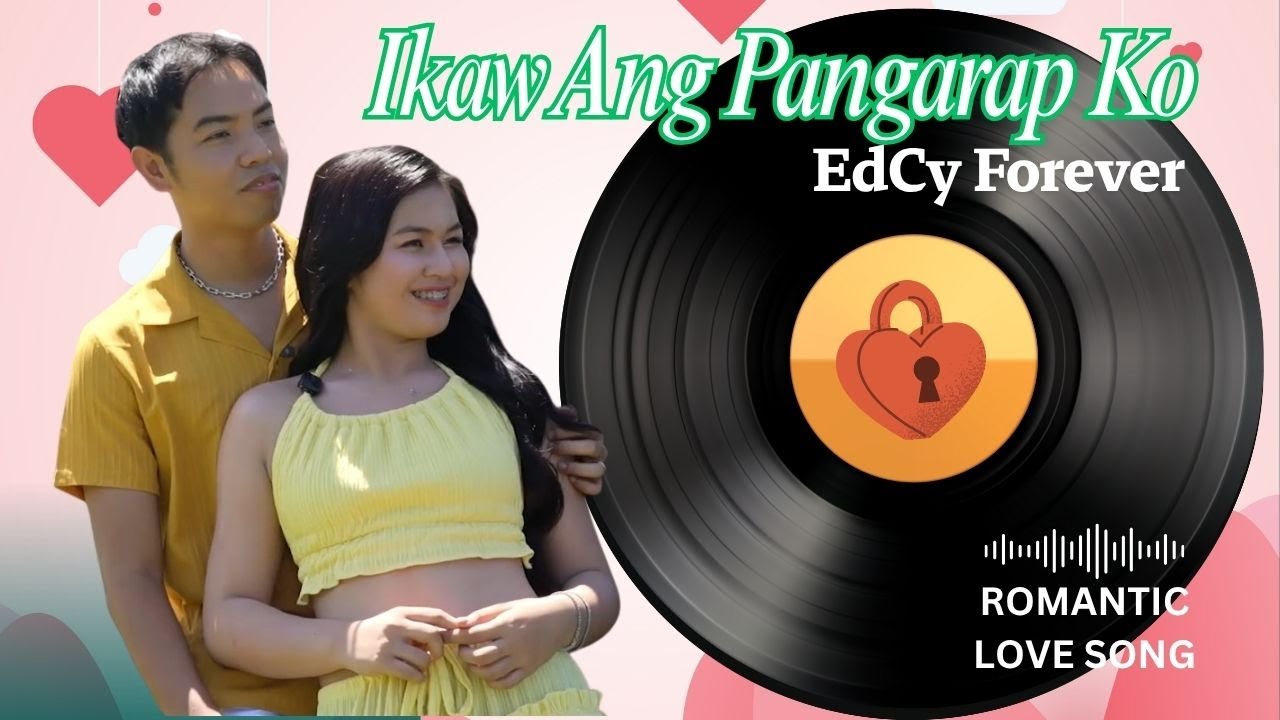 Ikaw Ang Pangarap Ko | EdCy Original Song | Romantic Love Song