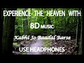 "Kabhi Jo Baadal Barse" - Jackpot || 8D MUSIC || SURROUND SOUND || BASS BOOSTED