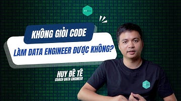 Huy Đê Tê | Không Giỏi Code Có Làm Data Engineer Được Không? | Q&A Data Engineer