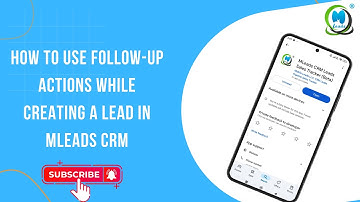 How to Use Follow-Up Actions While Creating a Lead in MLeads CRM