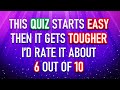 EASY GENERAL KNOWLEDGE QUIZ (With A Few Tough Ones...) 10 Questions Plus A Bonus