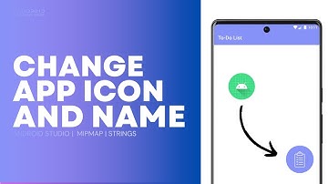 How to Change App Icon and App Name in Android Studio | Explanation Video