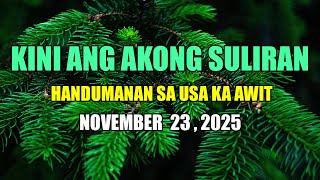 Kini Ang Akong suliran ug Handumanan sa Usa Ka awit.  | NOVEMBER 21, 2025