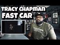 Tracy Chapman - Fast Car | REACTION