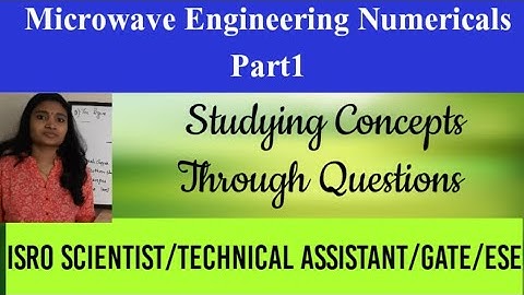 Microwave Engineering Numericals Part1|ISRO Scientist Electronics|Technical Assistant|Gate|ESE