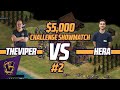 #2 $5,000 Challenge Showmatch! TheViper vs Hera