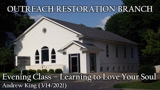 Sunday Evening Class - Learning to Love Your Soul (03-14-2021)