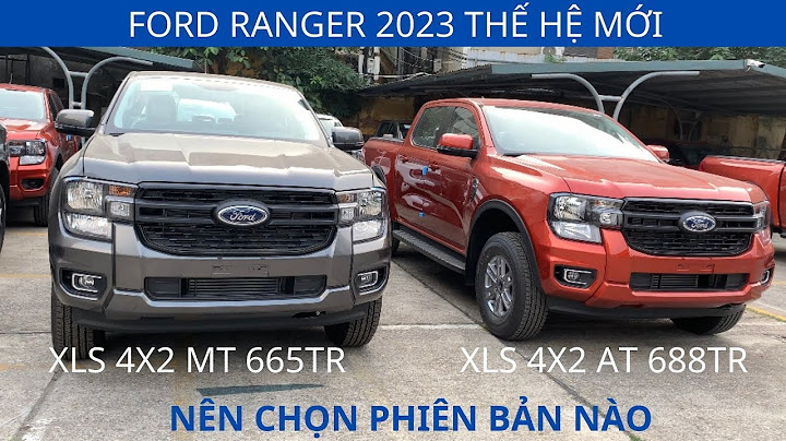 So sánh xe bán tải ford ranger xls năm 2024