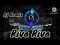 Riva riva  dj remix       tiktok viral songs 2023