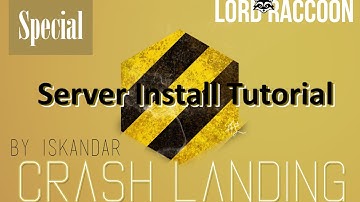 Crash Landing Server Install by Lord Raccoon