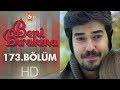 Beni Bırakma 173. Bölüm