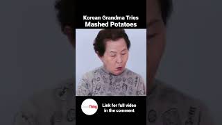 Korean Grandma Eating Mashed Potato 🤤 For The First Time #shorts