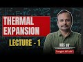📘 Thermal Expansion Lecture 1 🔥 | Neel Kamal Sethia Sir | Class 11th Physics