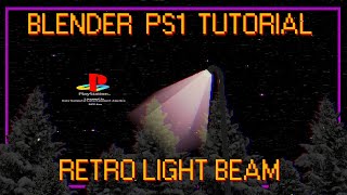 Blender Tutorial // Retro PS1 Light Effect // PS1 Light Beam
