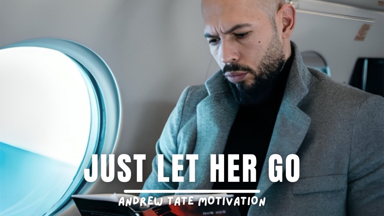 Let Her Go: Turning Emotional Loss Into Discipline, Power, and Personal Growth | Top g legacy