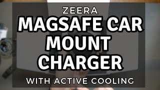 MagSafe Car Mount Charger with Active Cooling - ZEERA by Everyday Tech 389 views 6 months ago 7 minutes, 34 seconds