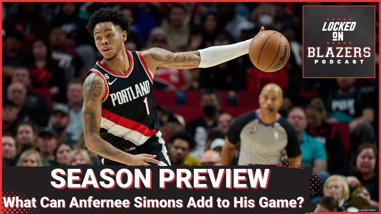 What Can Anfernee Simons Add to His Game? Portland Trail Blazers