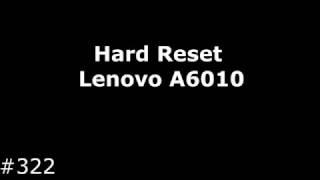 Hard Reset Lenovo A6010(, 2016-11-12T12:10:19.000Z)